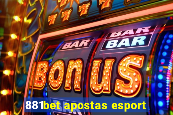 881bet apostas esport